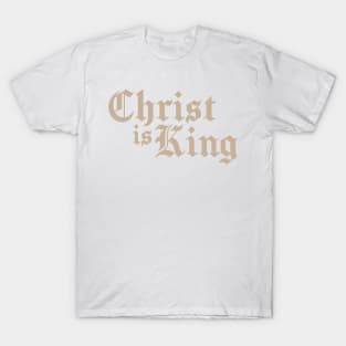 CHRIST IS KING T-Shirt